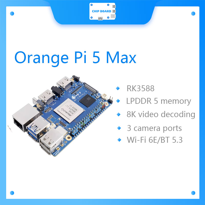 Orange Pi 5 Max Rk3588 - Carte de développement Orange Pi 5